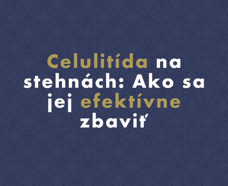 Celulitída na stehnách: Ako sa jej efektívne zbaviť