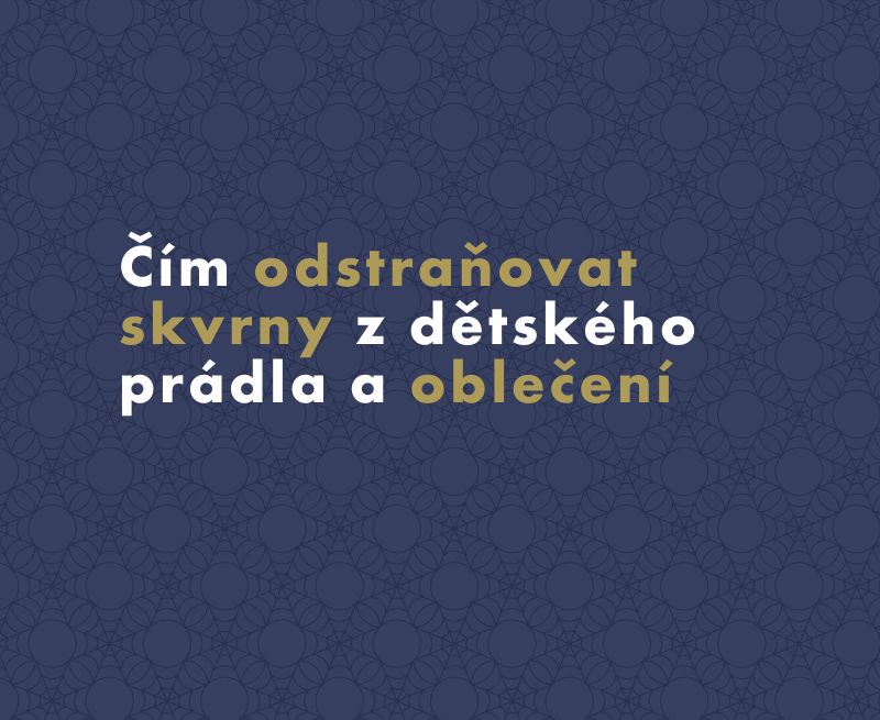 Čím odstraňovat skvrny z dětského prádla a oblečení