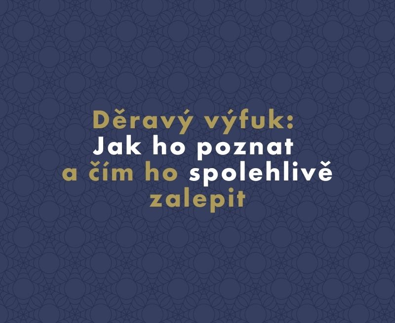 Děravý výfuk: Jak ho poznat a čím ho spolehlivě zalepit