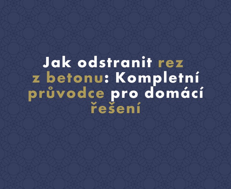 Jak odstranit rez z betonu: Kompletní průvodce pro domácí řešení