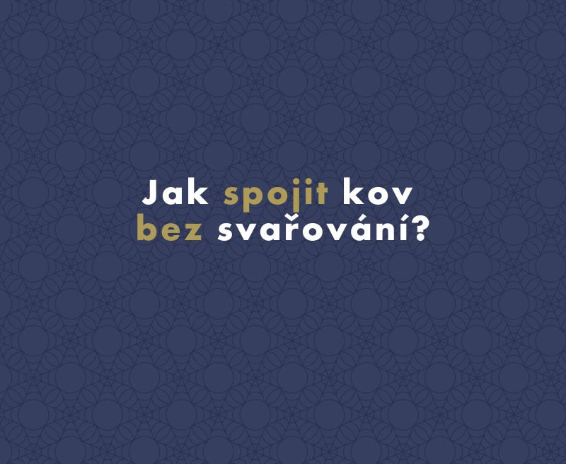 Jak spojit kov bez svařování?