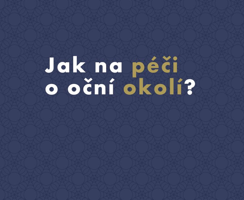 Jak na péči o oční okolí?