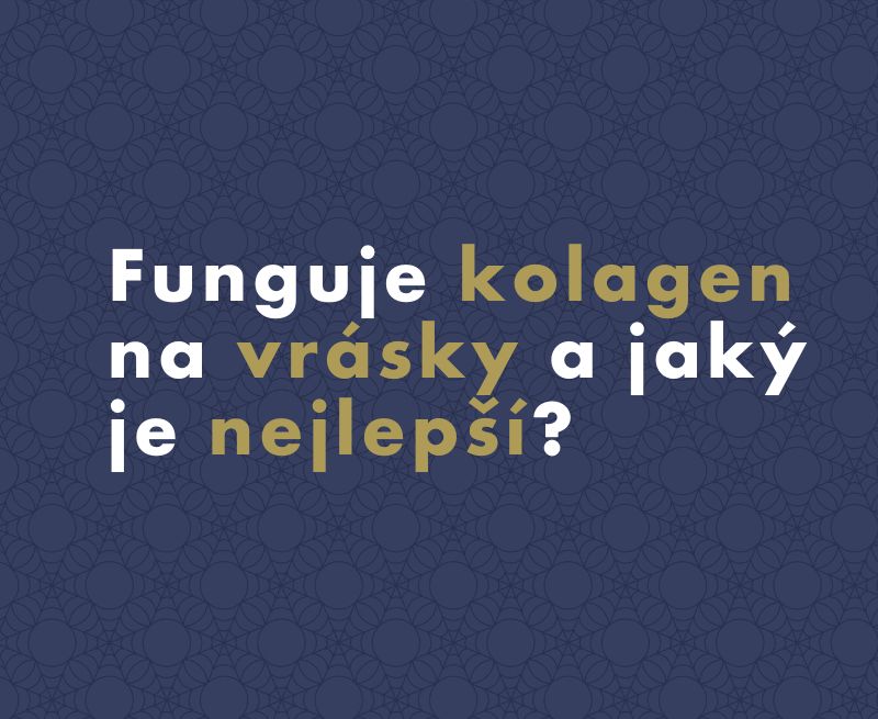 Funguje kolagen na vrásky? A jaký je nejlepší?