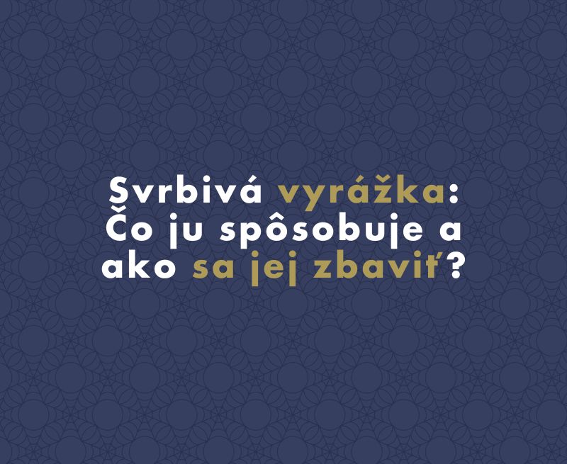 Svrbivá vyrážka: Čo ju spôsobuje a ako sa jej zbaviť?